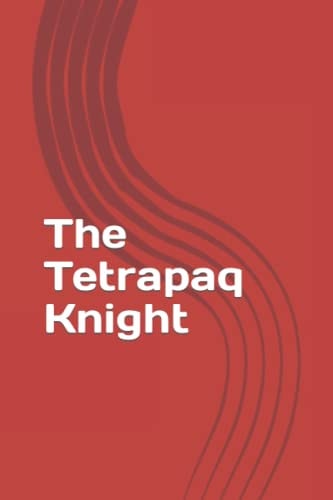 The Tetrapaq Knight