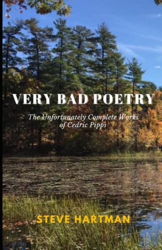 Very Bad Poetry The Unfortunately Complete Works of Cedric Pipps