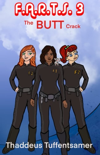 F.A.R.T.S. 3 The Butt Crack