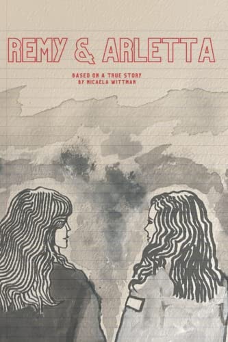 Remy & Arletta Based on a True Story