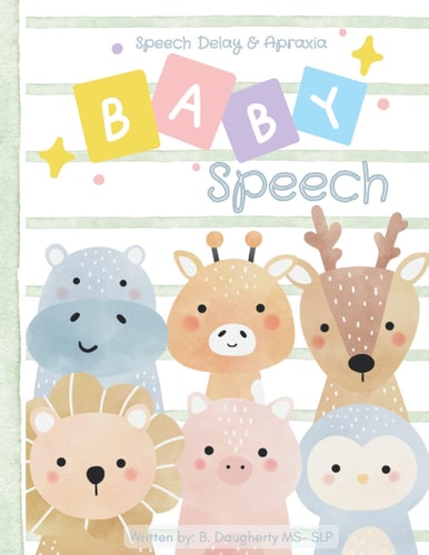 Baby Speech Speech Delay and Apraxia