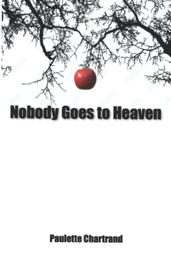 Nobody Goes to Heaven