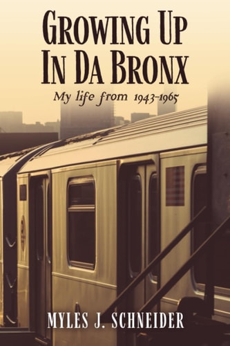 Growing Up In Da Bronx My Life from 1943-1965