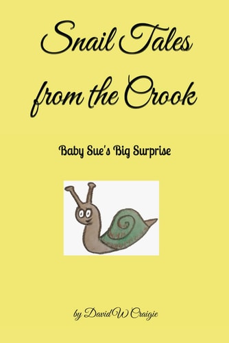 Snail Tales from the Crook Baby Sue's Big Surprise