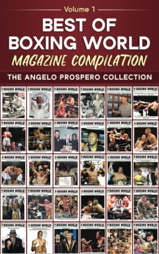 Best of Boxing World Magazine The Angelo Prospero Collection