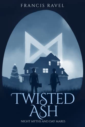 Twisted Ash Night Myths and Day Mares, Book 1