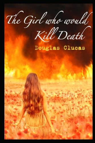 The Girl who Would Kill Death