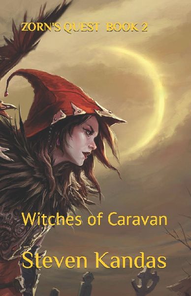 ZORN'S QUEST - BOOK 2: Witches of Caravan