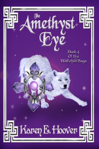 The Amethyst Eye Book 4 of The Wolfchild Saga