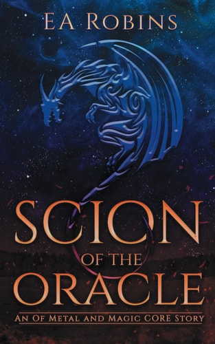 Scion of the Oracle An Of Metal and Magic CORE Story