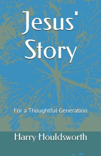 Jesus' Story For a Thoughtful Generation