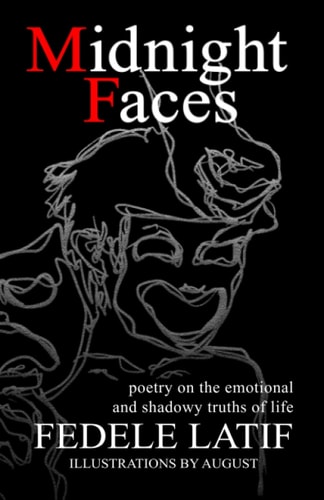 Midnight Faces Poetry on the Emotional and Shadowy Truths of Life