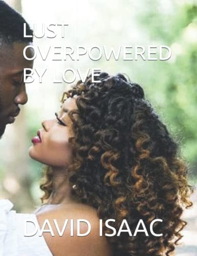 Lust Overpowered by Love