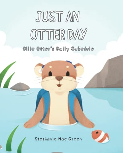 Just An Otter Day Ollie Otter's Daily Schedule