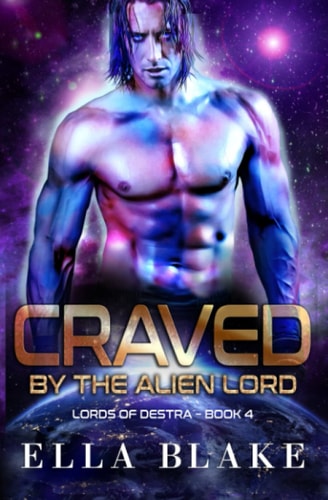 Craved by the Alien Lord A Sci-Fi Alien Romance