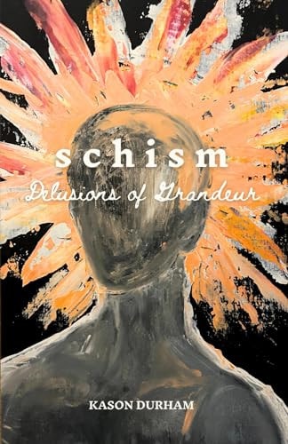 Schism Delusions of Grandeur