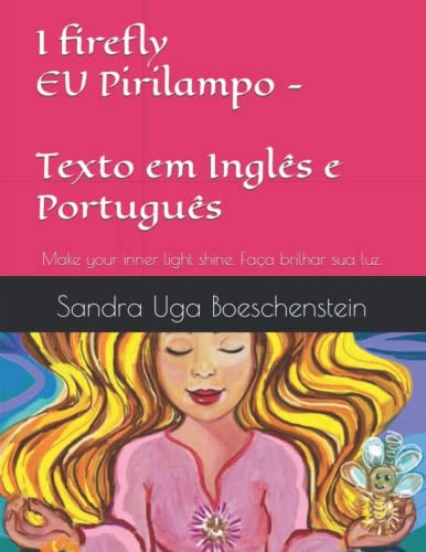 I Firefly - EU Pirilampo Texto Em Inglês E Português