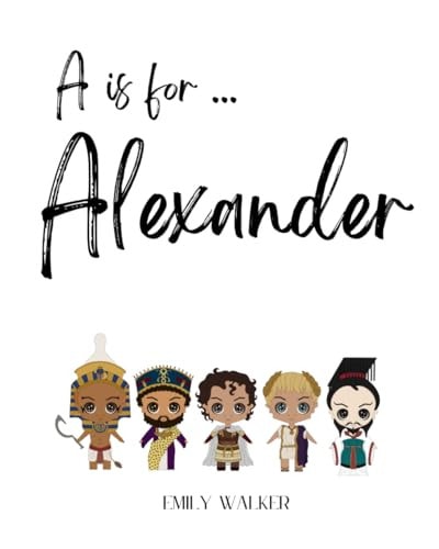 A is for Alexander...
