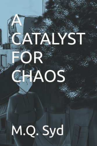 A Catalyst for Chaos