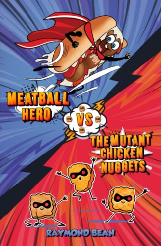Meatball Hero Vs. The Mutant Chicken Nuggets