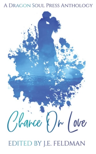 Chance On Love A Dragon Soul Press Anthology