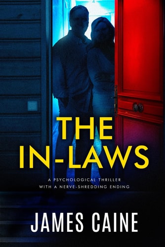 The In-Laws A Psychological Thriller with a Nerve-shredding Ending