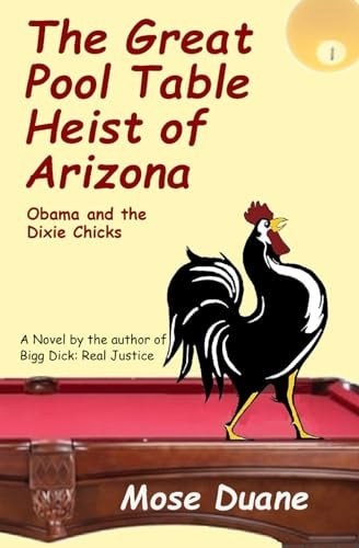 The Great Pool Table Heist of Arizona Obama and the Dixie Chicks