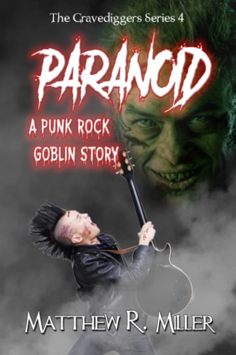 Paranoid A Punk Rock Goblin Story