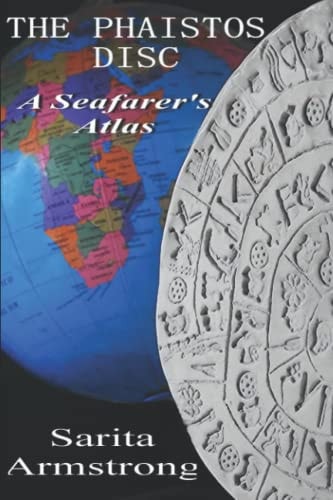 The Phaistos Disc A Seafarer's Atlas