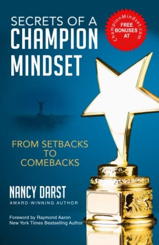 Secrets of A Champion Mindset 9 Magical Keys to Overcome Setbacks & Achieve Your Goals