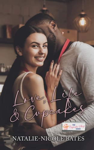 Love, Life, and Cupcakes A Cupcake Shop Novella