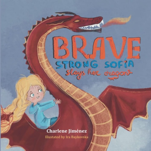 Brave Strong Sofia Slays Her Dragon