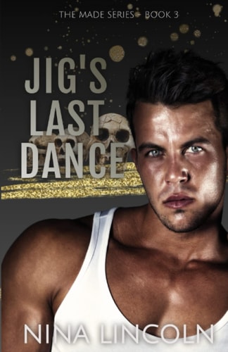 Jig's Last Dance A High School Bully Romance