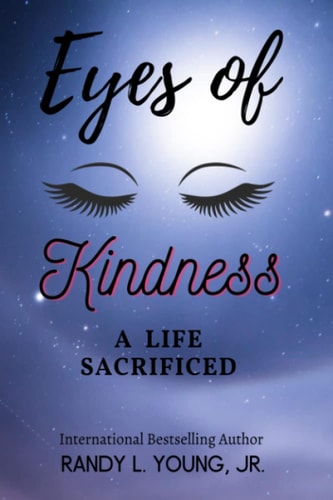 Eyes of Kindness A Life Sacrificed