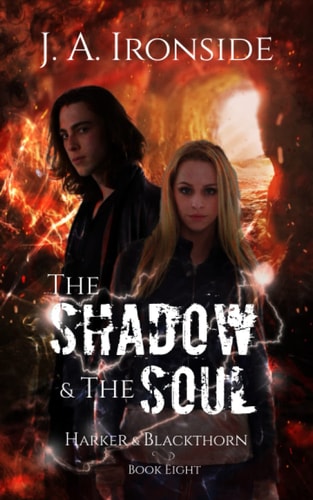 The Shadow & the Soul Harker & Blackthorn - Book Eight