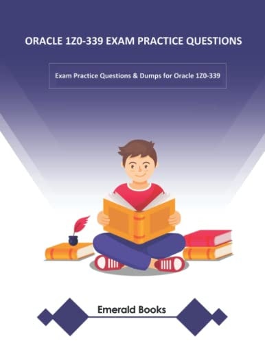 Oracle 1z0-339 Exam Practice Questions Exam Practice Questions & Dumps for Oracle 1Z0-339