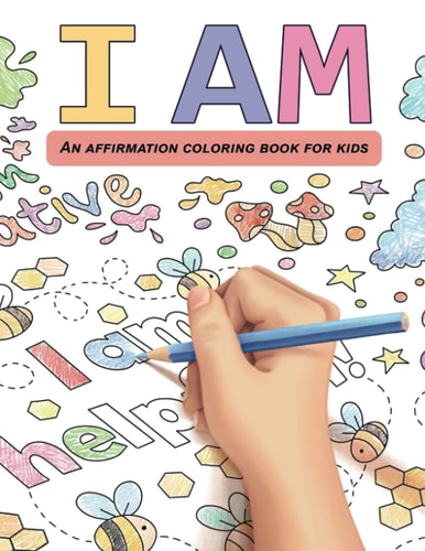 I Am An Affirmation Coloring Book for Kids