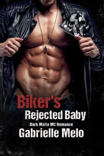 Biker's Rejected Baby Dark Mafia MC Romance