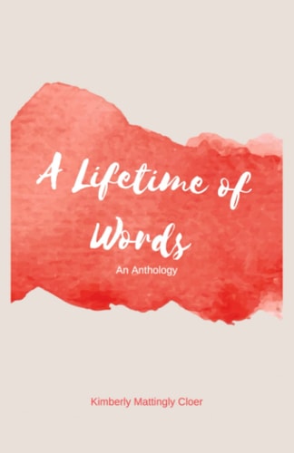 A Lifetime in Words: An Anthology