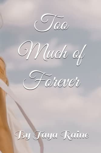 Too Much of Forever