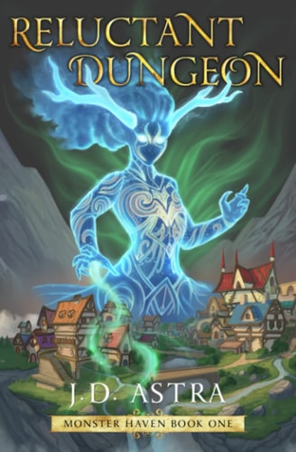 Reluctant Dungeon A Dungeon Core GameLit Fantasy