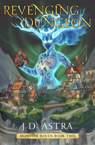 Revenging Dungeon A Dungeon Core GameLit Fantasy