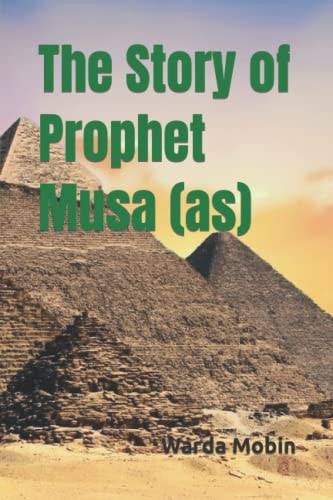 The Story of Prophet Musa (As)