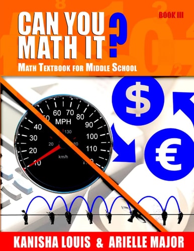 Can You Math It? Book III Math Textbook for Middle School