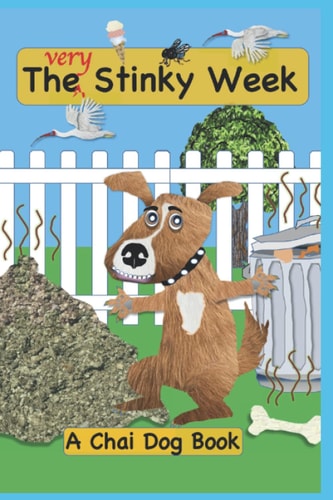 VERY STINKY WEEK A Chai Dog Book