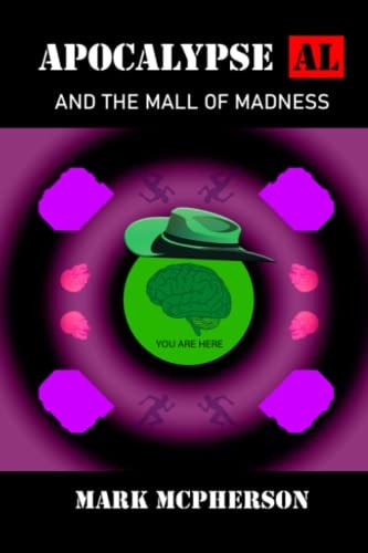 Apocalypse Al and The Mall of Madness
