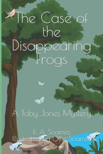 The Case of the Disappearing Frogs A Toby Jones Mystery
