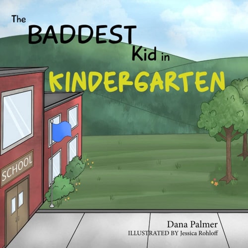 The Baddest Kid in Kindergarten