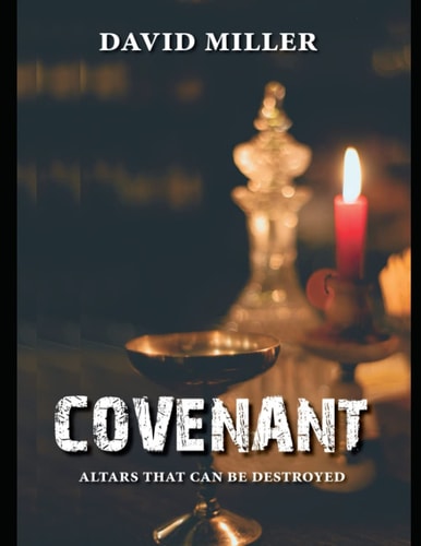 Covenant The Altars that Can be Destroyed