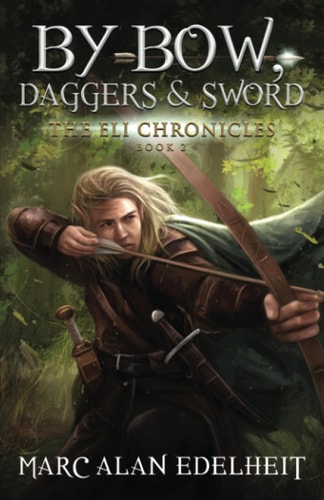 By Bow, Daggers, & Sword Part Two